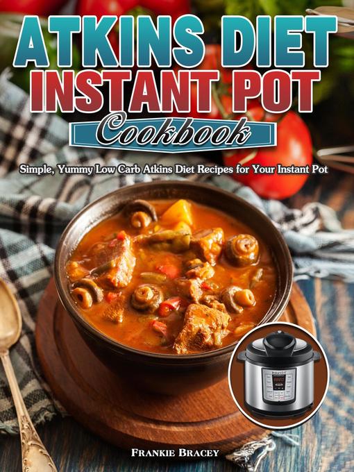 Title details for Atkins Diet Instant Pot Cookbook by David Barak - Available